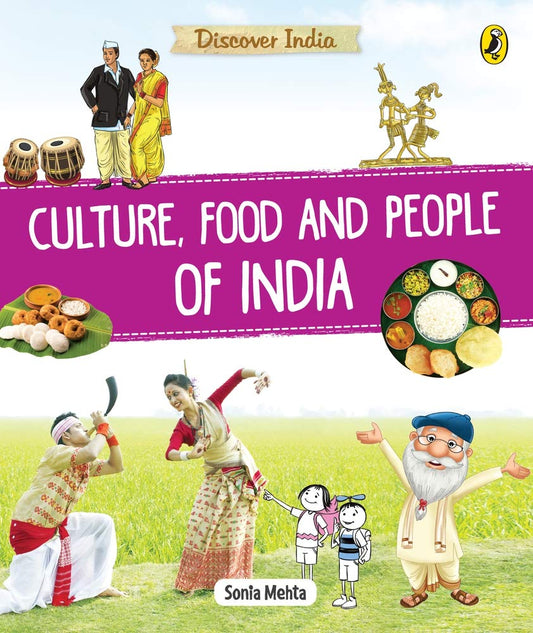 Discover India: Culture, Food and People of India - Sonia Mehta
