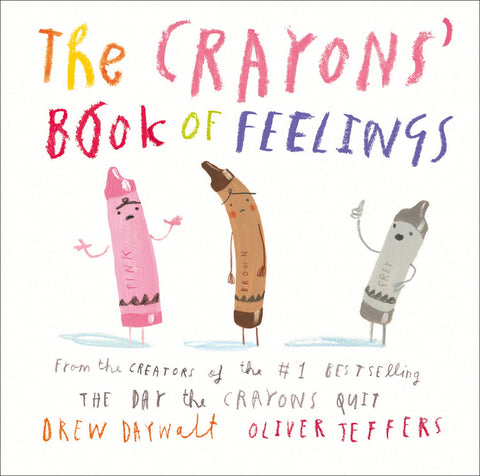 The Crayons' Book of Feelings: From the creators of the #1 bestselling The Day the Crayons Quit