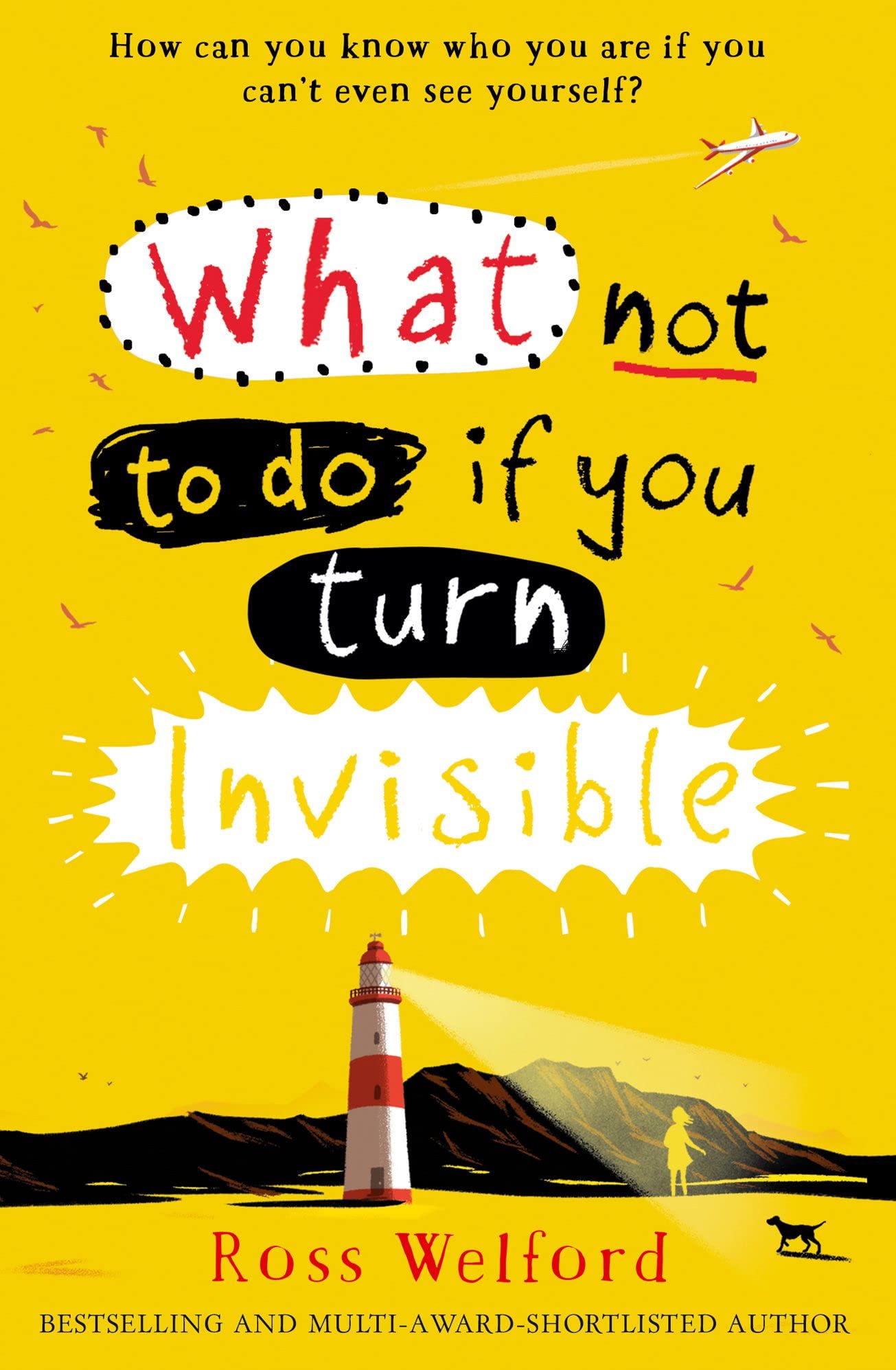 What Not To Do If You Turn Invisible - Ross Welford