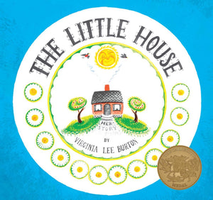 The Little House: A Caldecott Award Winner