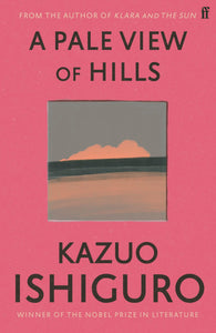 A Pale View of Hills - Kazuo Ishiguro