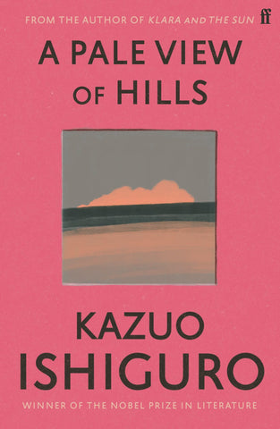A Pale View of Hills - Kazuo Ishiguro