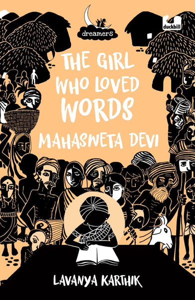 The Girl Who Loved Words: Mahashweta Devi (Dreamers Series)
