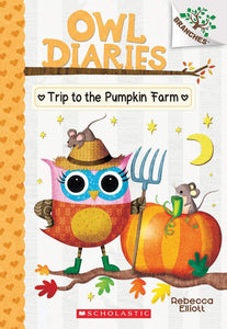 Owl Diaries #11: Trip To The Pumpkin Farm