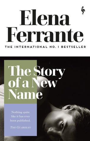 The Story of A New Name - Elena Ferrante