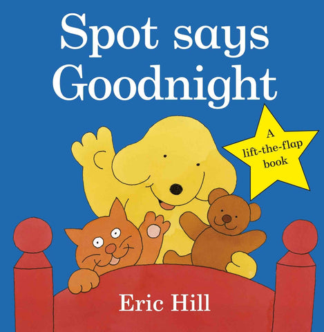 Spot Says Goodnight - Eric Hill
