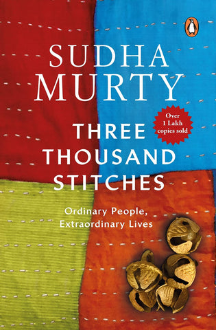 Three Thousand Stitches: Ordinary People, Extraordinary Lives - Sudha Murty