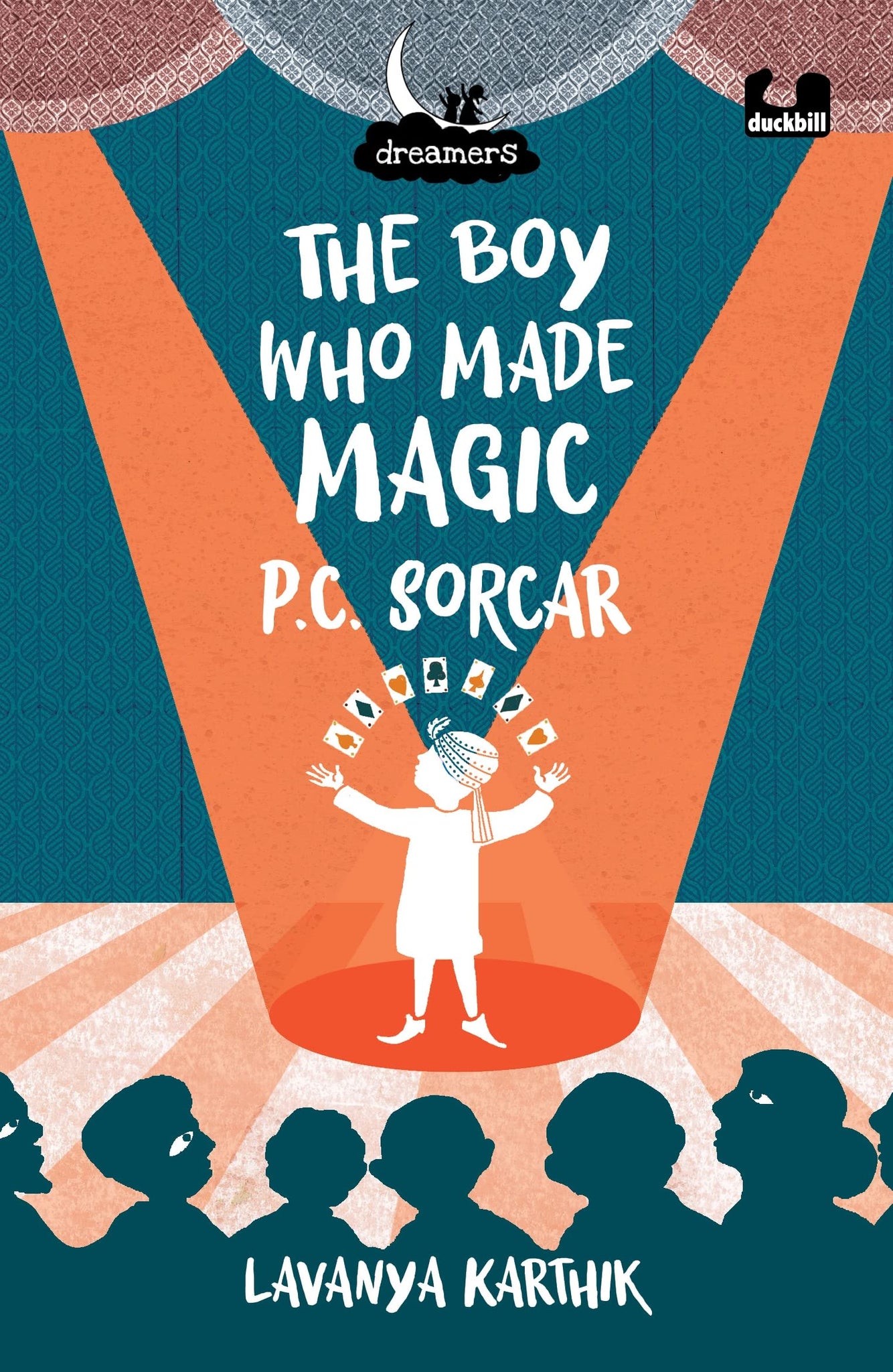 The Boy Who Made Magic: P C Sorcar (Dreamers Series)