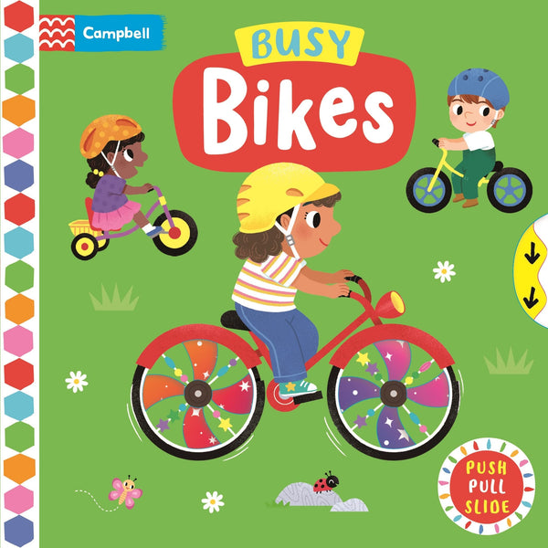Busy Bikes: Push, Pull & Slide