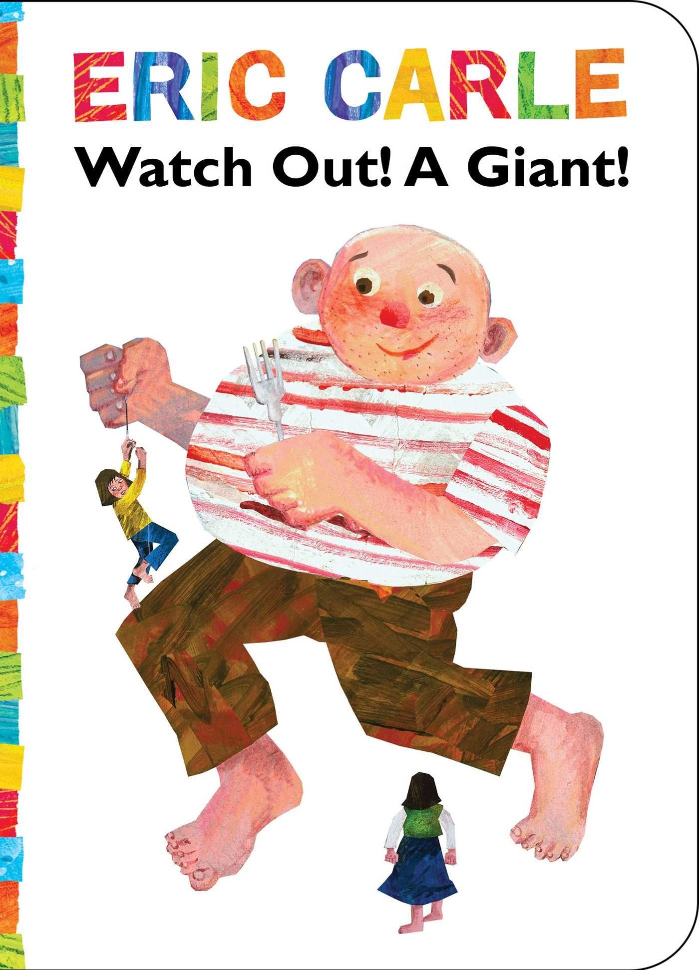 Watch Out! A Giant! - Eric Carle