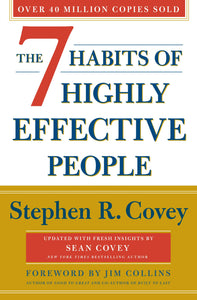 The 7 Habits of Highly Effective People - Stephen R. Covey