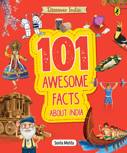 Discover India: 101 Awesome Facts about India