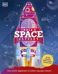 India’s Space Odyssey: From Ancient Skywatchers to Modern-day Space Missions
