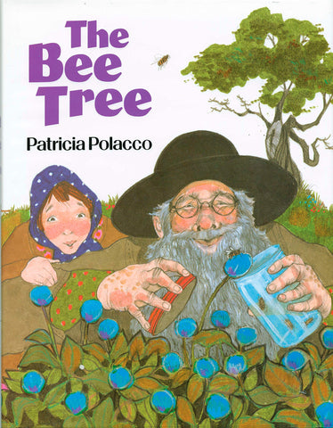 The Bee Tree - Patricia Polacco