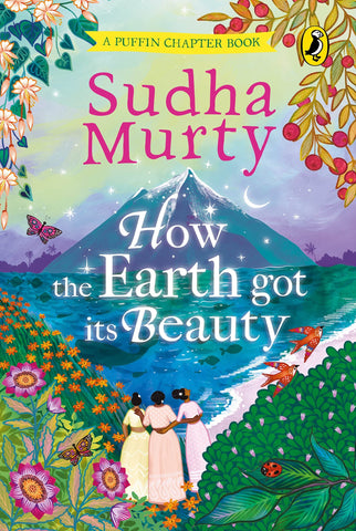 How the Earth Got Its Beauty - Sudha Murty
