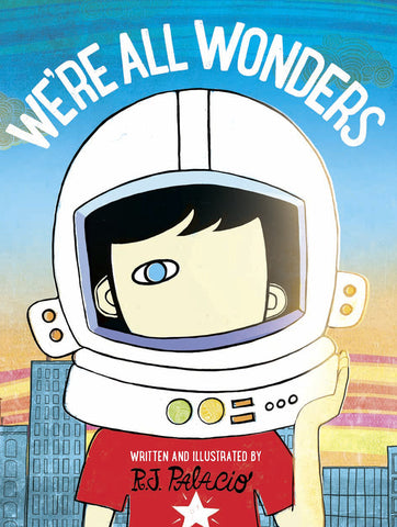 We're All Wonders - R.J. Palacio