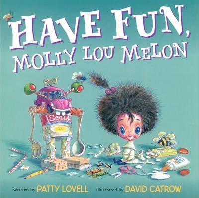 Have Fun, Molly Lou Melon