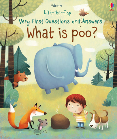 Usborne Lift-the-flap Very First Questions and Answers What is Poo?