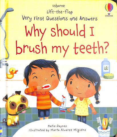 Usborne Lift-the-flap Very First Questions and Answers: Why Should I Brush My Teeth?