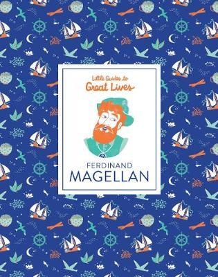 Ferdinand Magellan: Little Guides to Great Lives