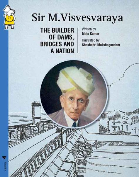 Sir M.Visvesvaraya: The Builder Of Dams, Bridges And A Nation