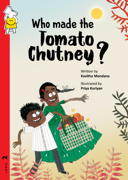 Who Made the Tomato Chutney? - Priya Kuriyan