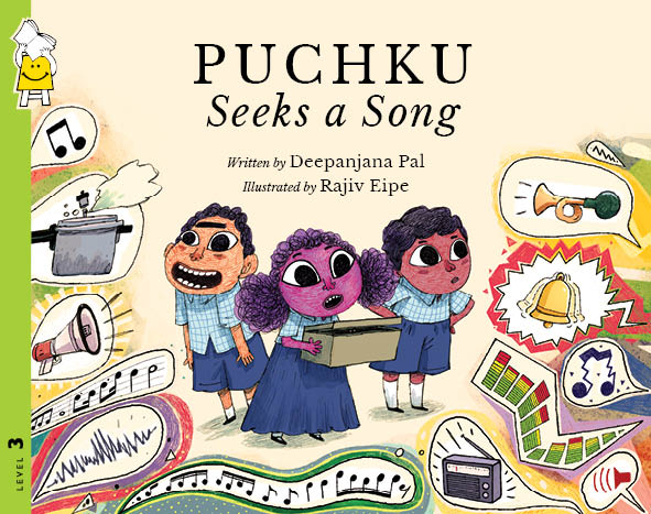 Puchku Seeks a Song - Deepanjana Pal & Rajiv Eipe