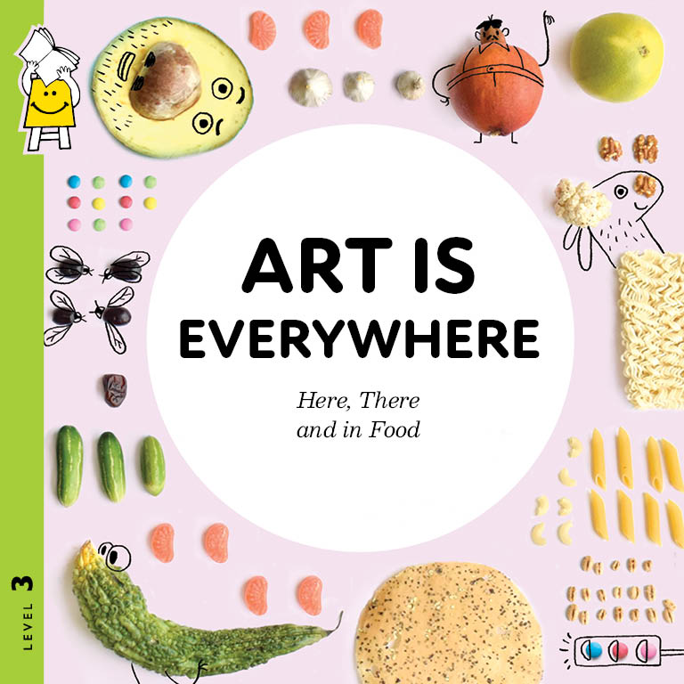 Art is Everywhere - Here, There and in Food