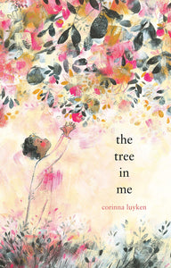 The Tree in Me - Corinna Luyken