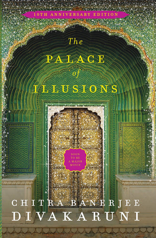 The Palace of Illusions: 15th Anniversary Edition - Chitra Banerjee Divakaruni