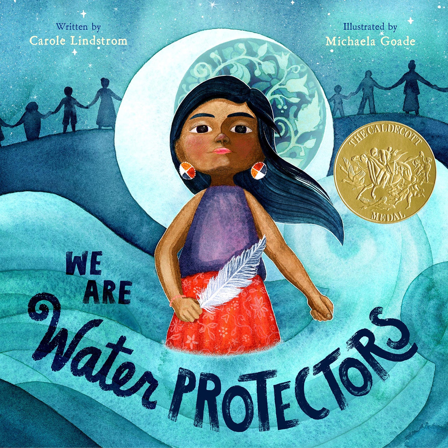 We Are Water Protectors: Winner of the 2021 Caldecott Medal